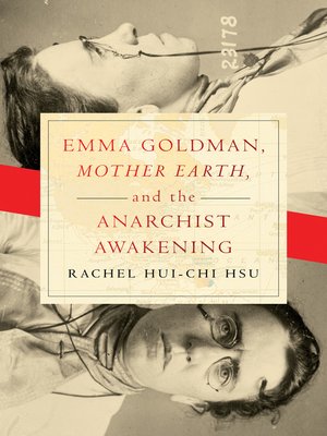 cover image of Emma Goldman, "Mother Earth," and the Anarchist Awakening
